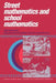 Street Mathematics and School Mathematics by Terezinha Nunes, Analucia Dias Schliemann, David William Carraher