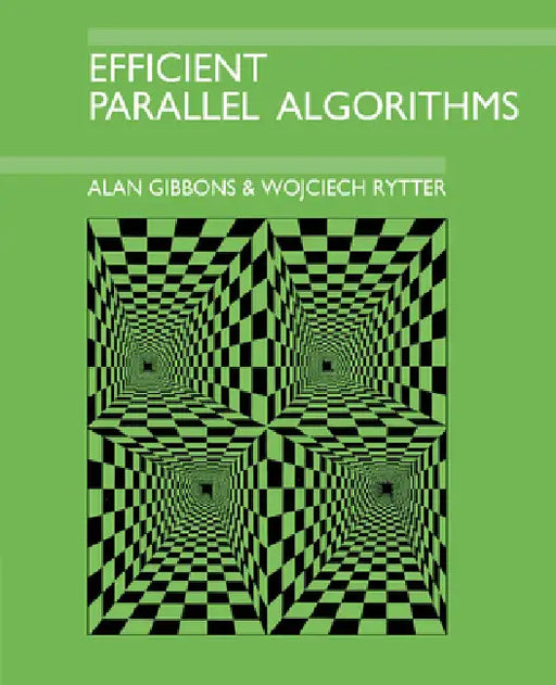 Efficient Parallel Algorithms by Alan Gibbons, Wojciech Rytter