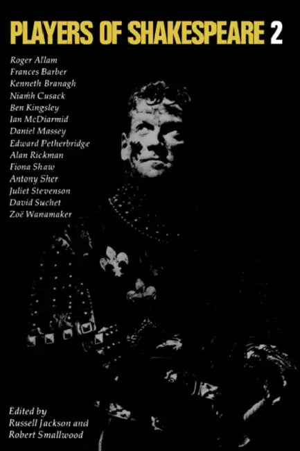 Players of Shakespeare 2: Further Essays in Shakespearean Performance by Players with the Royal Shakespeare Company by Russell Jackson, Robert Smallwood