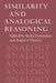 Similarity and Analogical Reasoning by Stella Vosniadou, Andrew Ortony, Vosniadou Stella