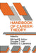 Handbook of Career Theory by Michael B. Arthur, Barbara S. Lawrence, Douglas T. Hall