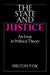 The State and Justice the State and Justice: An Essay in Political Theory by Milton Fisk