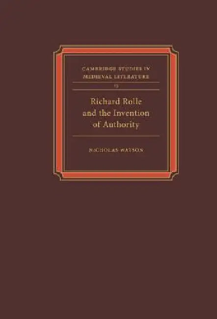 Richard Rolle & Invention Auth by Nicholas Watson