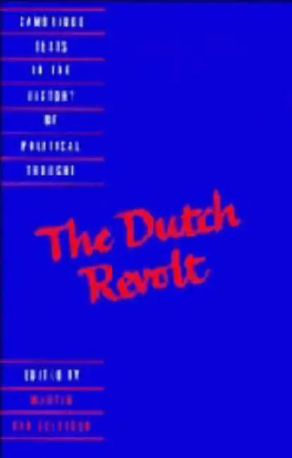The Dutch Revolt by Martin Van Gelderen