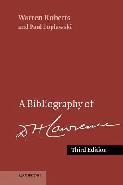 A Bibliography of D. H. Lawrence by Warren Roberts, Paul Poplawski