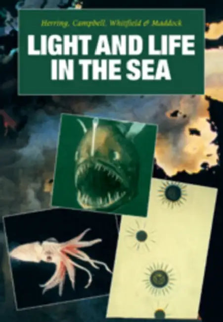 Light and Life in the Sea by P. J. Herring, Peter J. Herring, Anthony K. Campbell