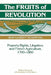 The Fruits of Revolution: Property Rights, Litigation and French Agriculture, 1700 1860 by Jean-Laurent Rosenthal, Randall Calvert, Thrainn Eggertsson