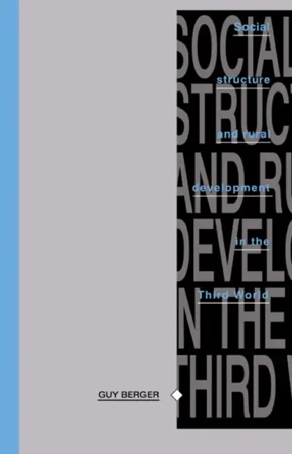 Social Structure and Rural Development in the Third World by Guy Berger, Berger Guy