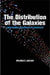 The Distribution of the Galaxies: Gravitational Clustering in Cosmology by William C. Saslaw