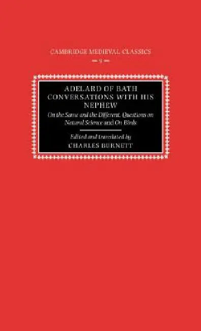 Adelard of Bath, Conversations with His Nephew by Adelard, Charles Burnett, Peter Dronke