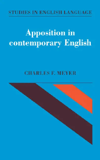 Apposition in Contemporary Eng by Charles F. Meyer