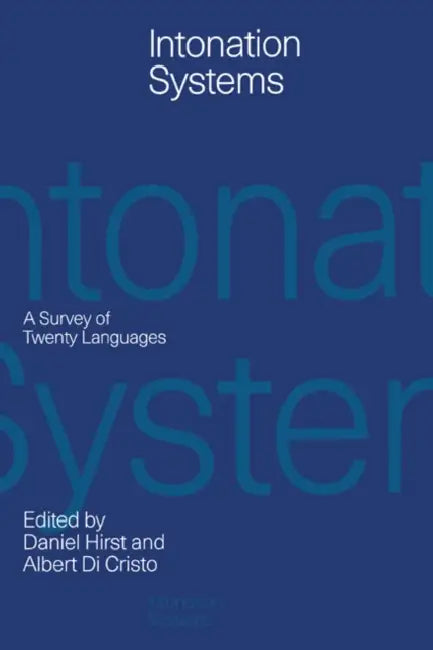 Intonation Systems: A Survey of Twenty Languages by Daniel Hirst, Albert Di Cristo