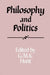 Philosophy and Politics by G. M. Hunt