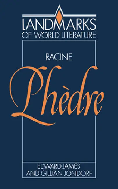 Racine: Phedre by Edward James, E. D. James, J. P. Stern