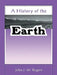 A History of the Earth by John J. W. Rogers, Rogers John J. W.