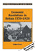 Economic Revolutions in Britain, 1750 1850: Prometheus Unbound? by Richard Brown, Richard Brown, Christopher Daniels