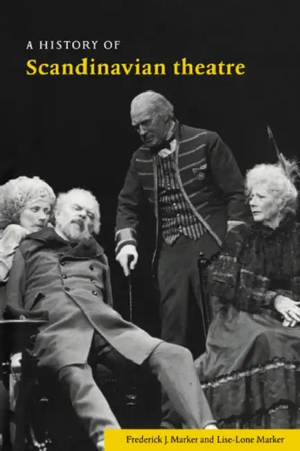 A History of Scandinavian Theatre by Marker, F. Marker, Frederick J. Marker