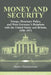 Money and Security: Troops, Monetary Policy, and West Germany's Relations with the United States and Britain, 1950 1971 by Hubert Zimmermann
