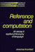 Reference and Computation: An Essay in Applied Philosophy of Language by Amichai Kronfeld, John R. Searle