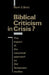 Biblical Criticism in Crisis?: The Impact of the Canonical Approach on Old Testament Studies by Mark G. Brett