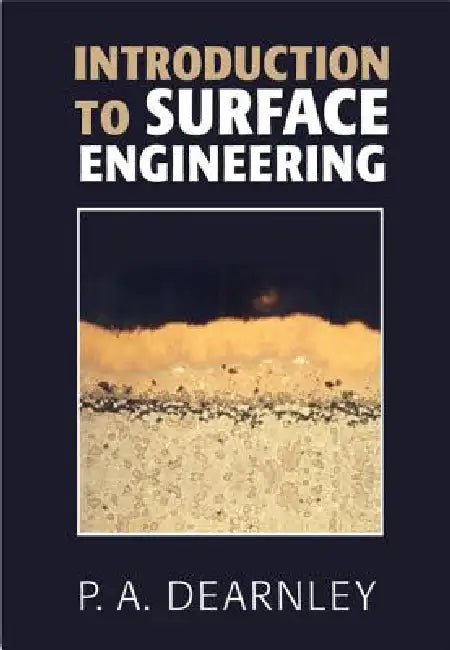 Introduction to Surface Engineering by P. A. Dearnley