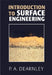 Introduction to Surface Engineering by P. A. Dearnley