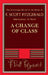 A Change of Class by F. Scott Fitzgerald, James L. W. West III
