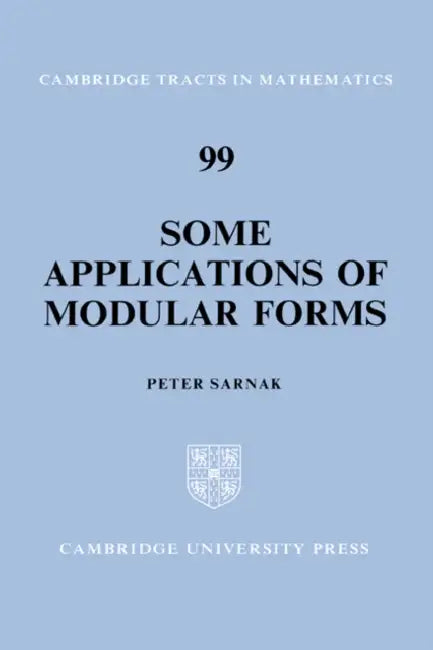 Some Applications of Modular Forms by Peter Sarnak, Sarnak Peter, Bela Bollobas