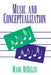 Music and Conceptualization by Mark Debellis, Ernest Sosa, Jonathan Dancy