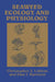 Seaweed Ecology and Physiology by Christopher S. Lobban, Paul J. Harrison