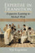 Expertise in Transition: Expansive Learning in Medical Work by Yrjö Engeström