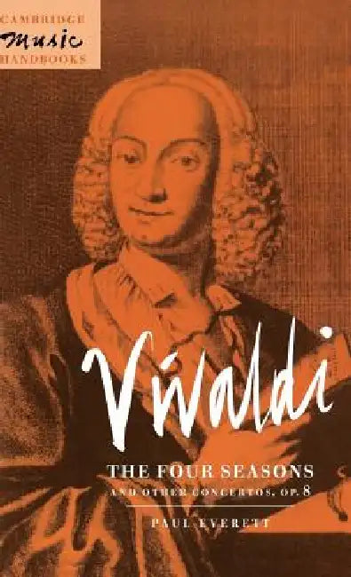 Vivaldi: The Four Seasons and Other Concertos, Op. 8 by Paul Everett, Everett Paul