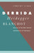 Derrida, Heidegger, Blanchot by Timothy Clark