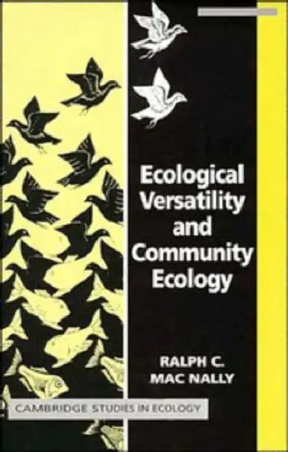 Ecological Versatility and Community Ecology by Ralph C. Macnally