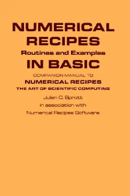 Numerical Recipes Routines and Examples in Basic (First Edition) by Julien C. Sprott, Recipes Soft Numerical Recipes Software
