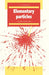 Elementary Particles by I. S. Hughes, Ian Simpson Hughes, Hughes I. S.