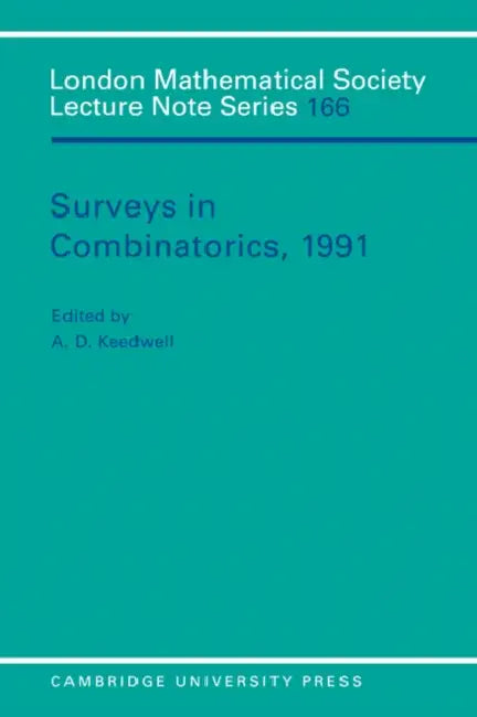 Surveys in Combinatorics, 1991 by A. D. Keedwell, N. J. Hitchin
