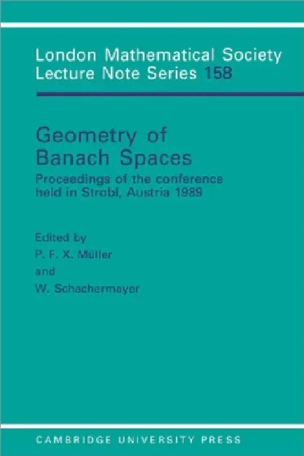 Geometry of Banach Spaces: Proceedings of the Conference Held in Strobl, Austria 1989 by P. F. X. Muller