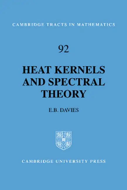 Heat Kernels and Spectral Theory by Davies, E. B.