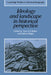 Ideology and Landscape in Historical Perspective: Essays on the Meanings of Some Places in the Past by Alan R. H. Baker, Gideon Biger, Richard Dennis