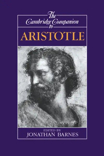 The Cambridge Companion to Aristotle by Jonathan Barnes