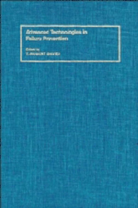 Advanced Technologies In Failure Prevention: Proceedings of the 43rd Meeting of the Mechanical Failures Prevention Group by T. Robert Shives