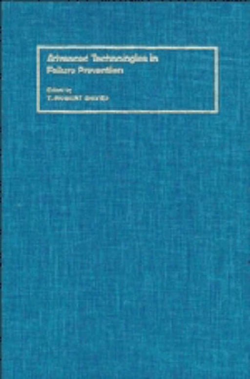 Advanced Technologies In Failure Prevention: Proceedings of the 43rd Meeting of the Mechanical Failures Prevention Group by T. Robert Shives