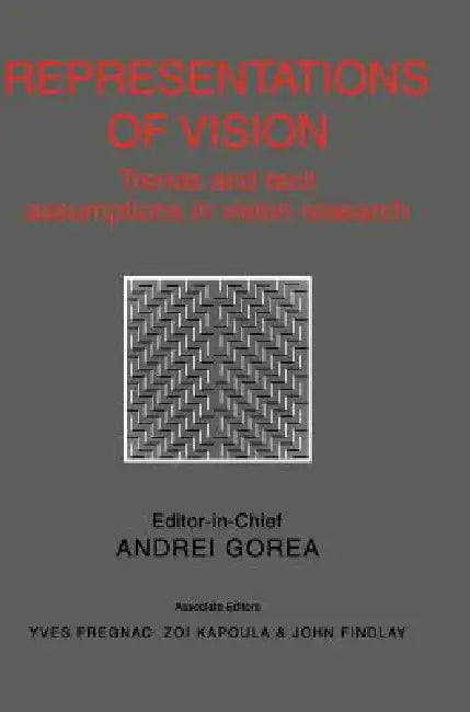 Representations of Vision by Andrei Gorea, Yves Fregnac, Zoi Kapoula