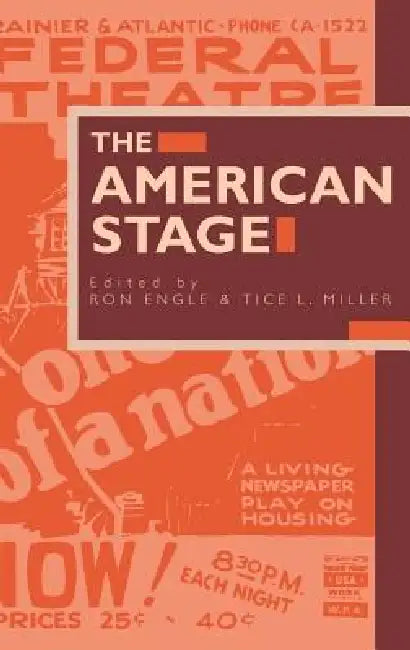 The American Stage by Ron Engle, Tice L. Miller