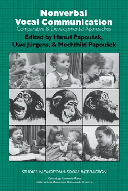 Nonverbal Vocal Communication: Comparative and Developmental Approaches by Hanus Papousek, Uwe Jurgens, Mechthild Papousek