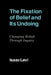 The Fixation of Belief and Its Undoing: Changing Beliefs Through Inquiry by Isaac Levi