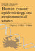 Human Cancer: Epidemiology and Environmental Causes by John Higginson, Calum S. Muir, Nubia Munoz