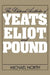 The Political Aesthetic of Yeats, Eliot, and Pound by Michael North, North Michael
