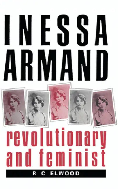Inessa Armand by Ralph Carter Elwood, R. C. Elwood